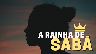 QUEM FOI A RAINHA DE SABÁ NA BÍBLIA [upl. by Leviralc]