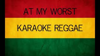 AT MY WORST KARAOKE REGGAE  Bang Sumleh Cover Version [upl. by Katleen]