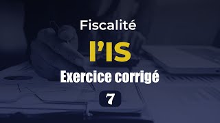 Fiscalité Is  Exercice corrigé [upl. by Eireva]