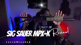 The Ultimate Pistol Caliber Carbine  Sig Sauer MPXK [upl. by Inahs]