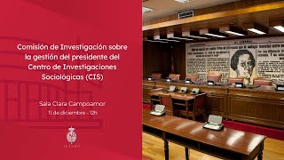 Comisión de Investigación de la gestión del presidente del CIS  11 de diciembre de 2024  12 horas [upl. by Yrrot]