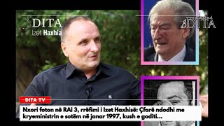 Rrëfimi i Izet Haxhisë Çfarë ndodhi me kryeministrin e sotëm në janar 1997 kush e goditi [upl. by Anitnatsnoc]