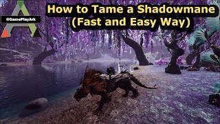 How to tame a shadowmane in ark  fast and easy way [upl. by Eelyrehc]