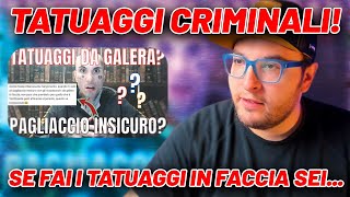 Tatuaggi CRIMINALI Se fai i tatuaggi in faccia sei [upl. by Sihon]