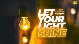 LET YOUR LIGHT SHINE Sunday Service with Pastor Modupe Eyogwe [upl. by Adnuahs]