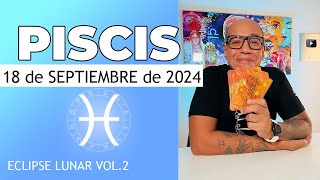 PISCIS  Horóscopo de hoy 18 de Septiembre 2024 [upl. by Marget]