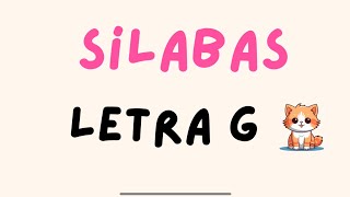 Sílabas de la letra Gg  alfabeto  abecedario español [upl. by Dareg]