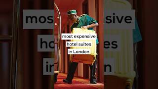 Most Expensive Hotel Suites in London [upl. by Yerroc520]