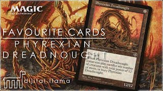 MY FAVOURITE CARDS  Phyrexian Dreadnought  MtG [upl. by Akemahs503]