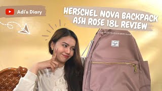 Herschel Nova Backpack Ash Rose MidVolume 18L Review  EnglishTagalog [upl. by Tat]