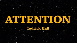 Todrick Hall  Attention Lyrics  We Are Lyrics [upl. by Felicie680]