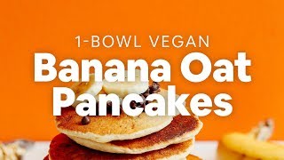 1Bowl Vegan Banana Oat Pancakes  Minimalist Baker Recipes [upl. by O'Meara]