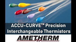 ACCUCURVE™ Precision Interchangeable Thermistors [upl. by Childers]