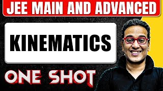 KINEMATICS in One Shot All Concepts amp PYQs Covered  JEE Main amp Advanced [upl. by Euqenimod]