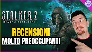 STALKER 2  Recensioni Molto Preoccupanti a 2 Ore dall Uscita [upl. by Obau929]