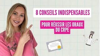 MES 8 CONSEILS INDISPENSABLES POUR RÉUSSIR LES ORAUX DU CRPE ce qui a marché pour moi [upl. by Gawlas]