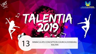 13 IMMACULATE CONCEPTION CHURCH DOMBIVALI KALYAN  BREAK THRU  TALENTIA 2019 [upl. by Elletsyrk]