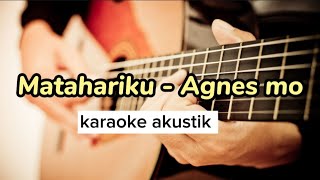 matahariku  agnes mo  karaoke Akustik [upl. by Maudie473]