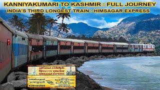 Kanniyakumari To Kashmir Katra  Full Journey  Indias 3rd Longest Train  16317 Himsagar Express [upl. by Torey]