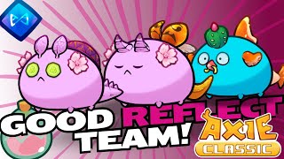 Axie Classic Reflect Meta🏆 Axie Infinity Classic Leaderboard Meta Team [upl. by Malti]