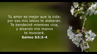 Por amarme – Salmos 63 1 – 4 y Juan 3 16 – 17 [upl. by Yklam768]