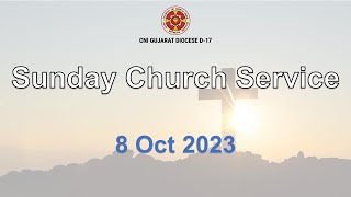 Sunday Church Service  8 Oct 2023  CNI Gujarat Diocese D17 [upl. by Anayhd489]