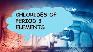 Chlorides of Period3 Elements [upl. by Seiber399]