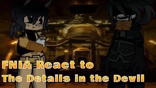 FNIA React to Bendy and the ink machine Batim songEnjoy [upl. by Ettenan209]