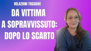 DA VITTIMA A SOPRAVVISSUTO DOPO LO SCARTO [upl. by Notslar]