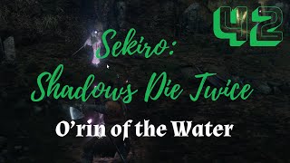 Sekiro p42  How to beat O’rin of the Water boss [upl. by Ihp]