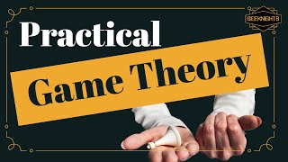 Practical Game Theory [upl. by Monie121]