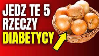 5 Najlepszych Produktów Spożywczych na Stałe Odwrócenie Cukrzycy [upl. by Naut927]