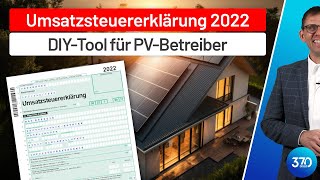 Photovoltaik Umsatzsteuererklärung 2022 selber machen DIYTool Betreiber Eigenverbrauch Entnahme [upl. by Kiel]