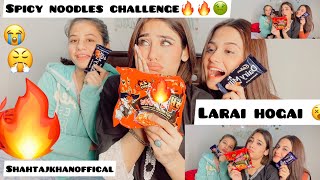 Spicy Noodles Challenge🔥 2 Behno ki larai😱😱  challenge gone Worng🤣 shahtajkhan Meral ushba [upl. by Atteyram]