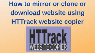 How to mirror or download a website using HTTrack Website Copier  Information Gathering Tool [upl. by Warwick]