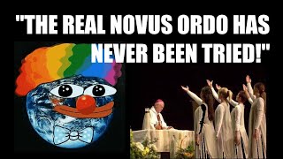 quotThe Real Novus Ordo Has Never Been Triedquot [upl. by Klos]