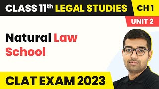 Class 11 Legal Studies Unit 2 Chapter 1  Natural Law School  Nature amp Meaning of Law [upl. by Einahpets]