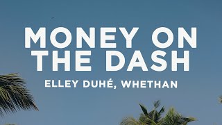 Elley Duhé amp Whethan  MONEY ON THE DASH sped up Lyrics [upl. by Terag525]