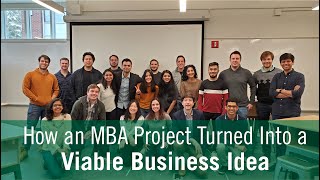 How an MBA Project Turned Into a Viable Business Idea [upl. by Alyehc]