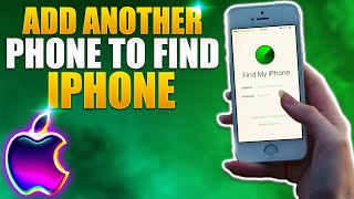 How To Add Another Phone To Find My Iphone Simple Steps [upl. by Evie]