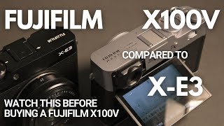 Fujifilm X100V vs XE3 watch this before buying the X100V [upl. by Alleinnad]