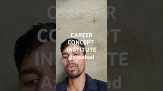 Career concept institute Azimabad [upl. by Stets115]