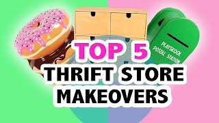 Top 5 Thrift Store Makeovers [upl. by Cooperstein]