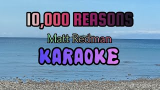 Christian songs karaoke 10000 REASONS Karaoke By Matt RedmanAlphaomega karaokealexgalochino [upl. by Lavery104]