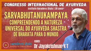 Compreendendo a natureza universal do Ayurveda shastra por Dr Jayakrishnan KT [upl. by Krantz221]