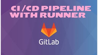 GITLAB CICD pipeline with Runner [upl. by Ecirpak]