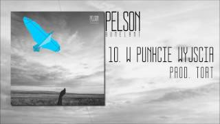 PELSON  W PUNKCIE WYJŚCIA Prod TORT Album BUMELANT [upl. by Caril]