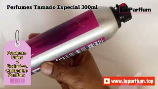 FINOS PERFUMES ALTA CALIDAD TAMAÑO ESPECIAL 300ML LE PARFFUM [upl. by Adyeren108]