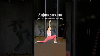 Anjaneyasana  Back Bending Flow  Yoga For Strength  Backbend Yoga Flow  Yoga Back Stretch [upl. by Aik]