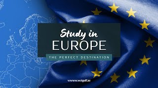 Europe  Study in Europe  WCIGULFCOM [upl. by Murage]